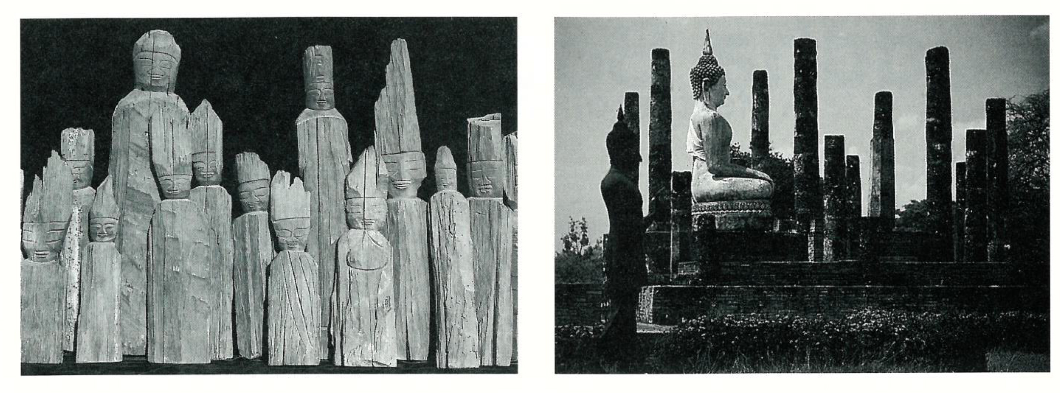 (left) One Thousand Bodhisattvas, Enku circa 1675-1695 ("mature period"). Japan. Wood. (right) Seated Buddha in Ruins of Wat Sra Sri, Nancy Shanahan, photographer, 1986. Old Sukhothai, Thailand.