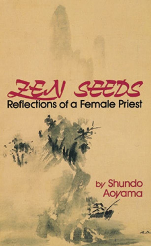 Zen Seeds: Reflections of a Female Priest
