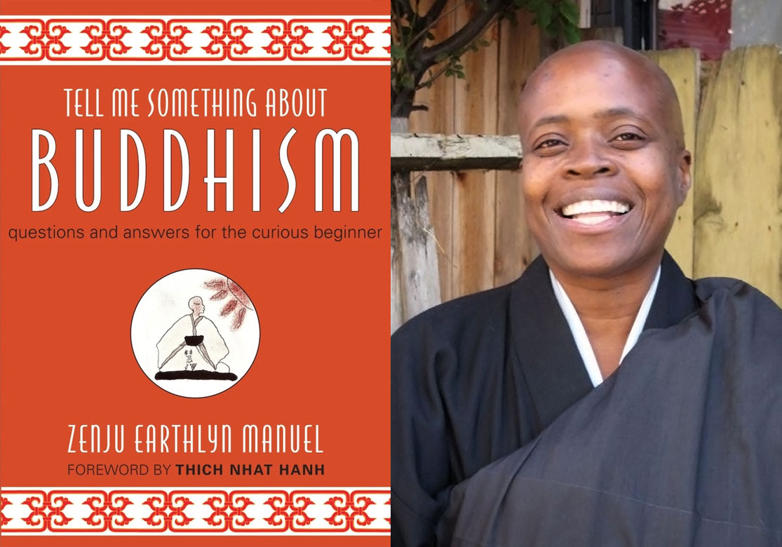 Zenju Earthlyn Manuel Tell Me Something About Buddhism Tricycle