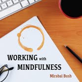 Working with Mindfulness CD