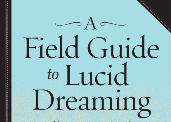 a field guide to lucid dreaming
