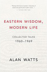 alan watts eastern wisdom modern life