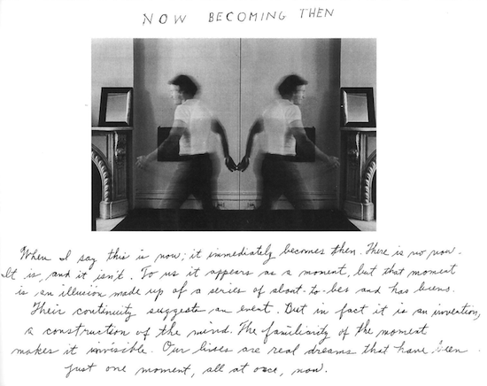  Now Becoming Then, Duane Michals, gelatin silver print with text, 1976. Courtesy Sidney Janis Gallery, New York.  