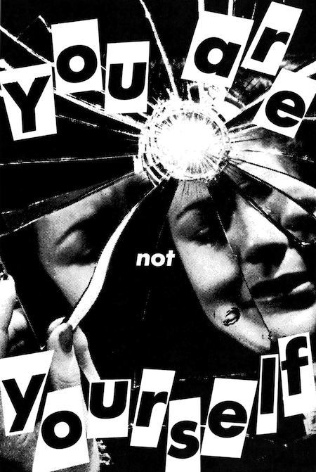 Image 2: Untitled (You Are Not Yourself), Barbara Kruger, photograph, 1982. Courtesy Mary Boone Gallery, New York.
