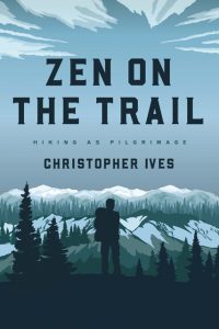 Book cover image for Zen On The Trail by Christopher Ives