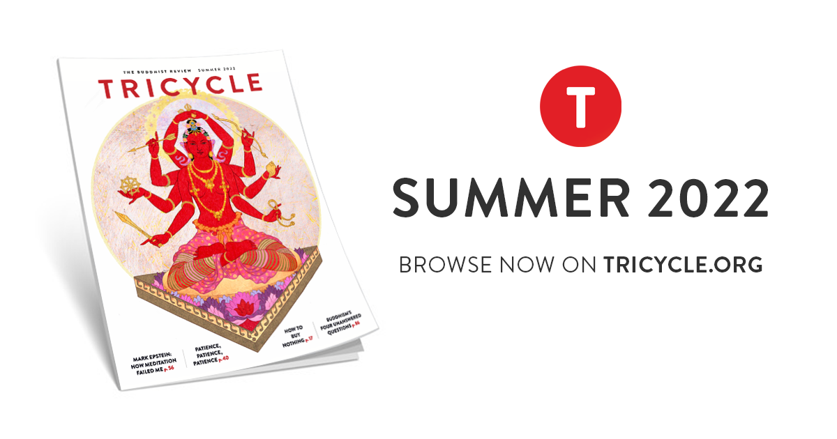 Letter from the Editor Summer 2022 Tricycle The Buddhist Review