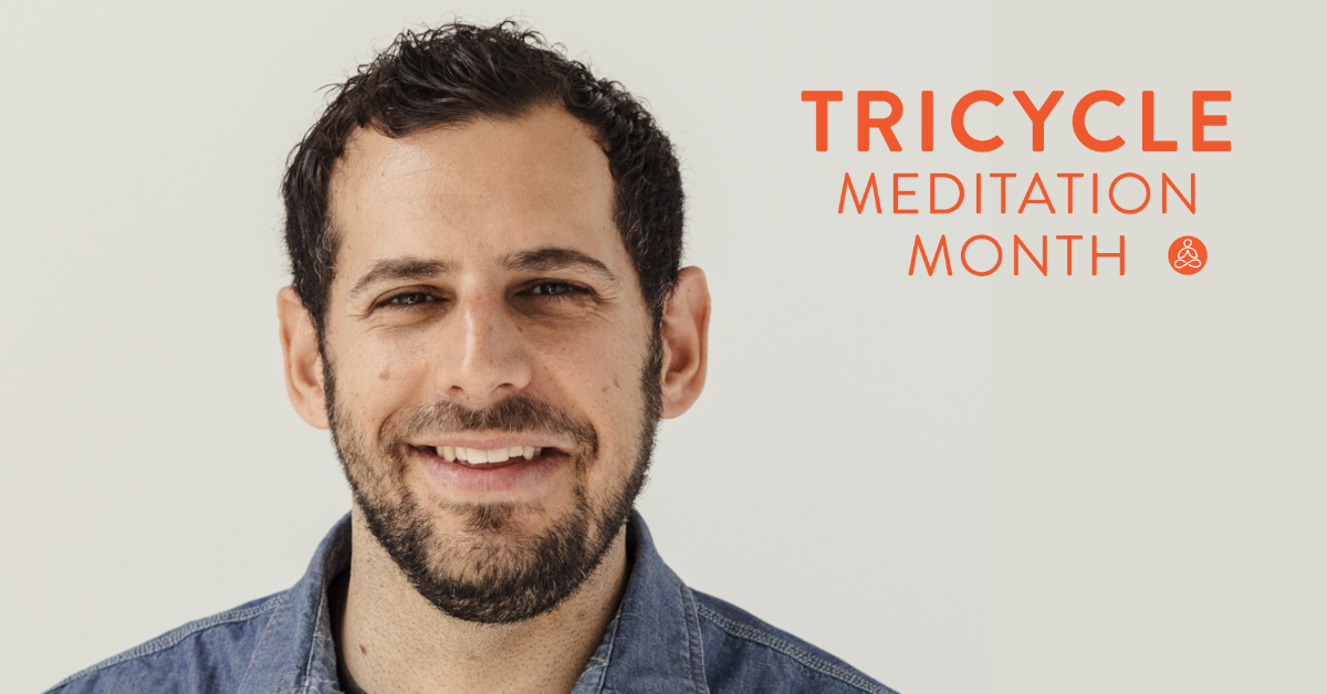 Tricycle Meditation Month 2024 - Opening Your Heart with Scott Tusa
