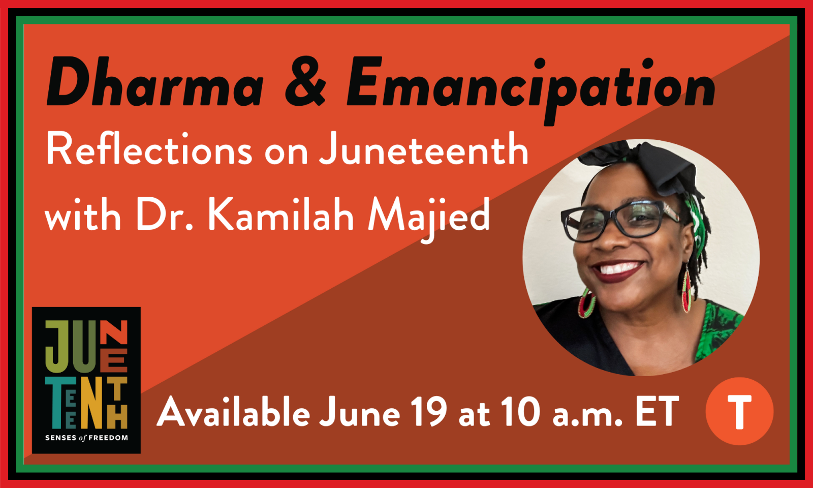 Dharma and Emancipation: Reflections on Juneteenth with Dr. Kamilah Majied
