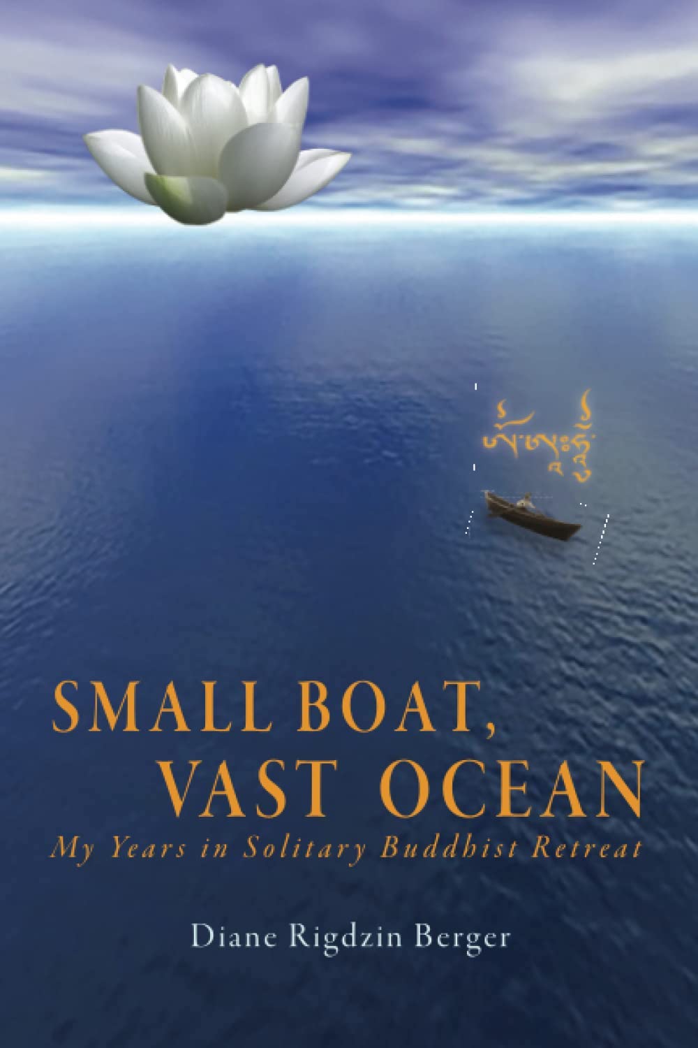 Review of ‘Small Boat, Vast Ocean: My Years in Solitary Buddhist Retreat’