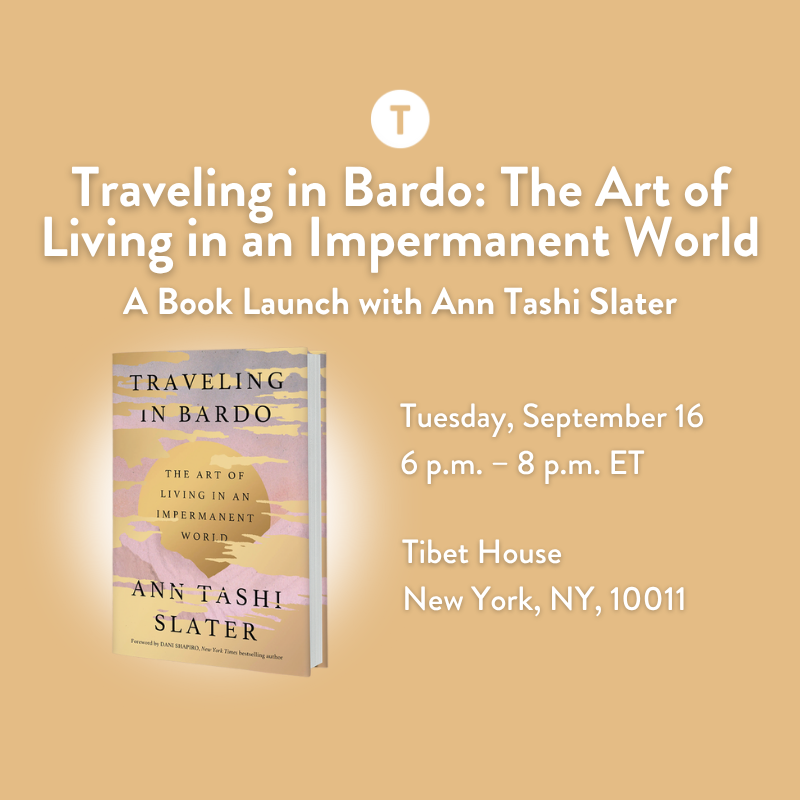 Traveling in Bardo: A Book Launch with Ann Tashi Slater