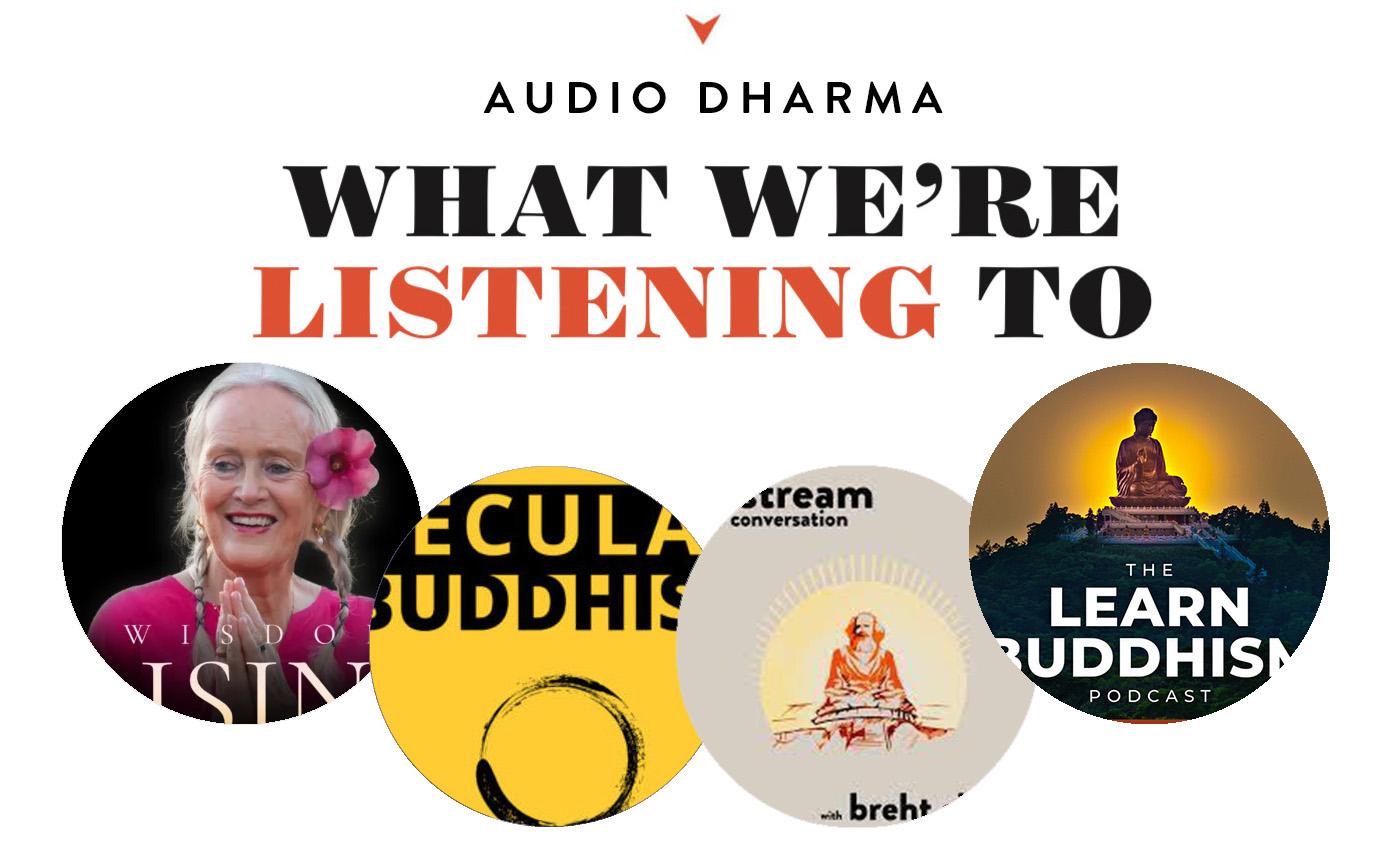 Buddhist Podcasts Spring 2024 Tricycle The Buddhist Review