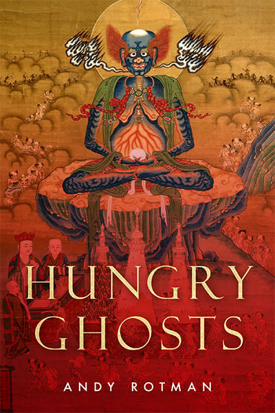 Andy Rotman hungry ghosts