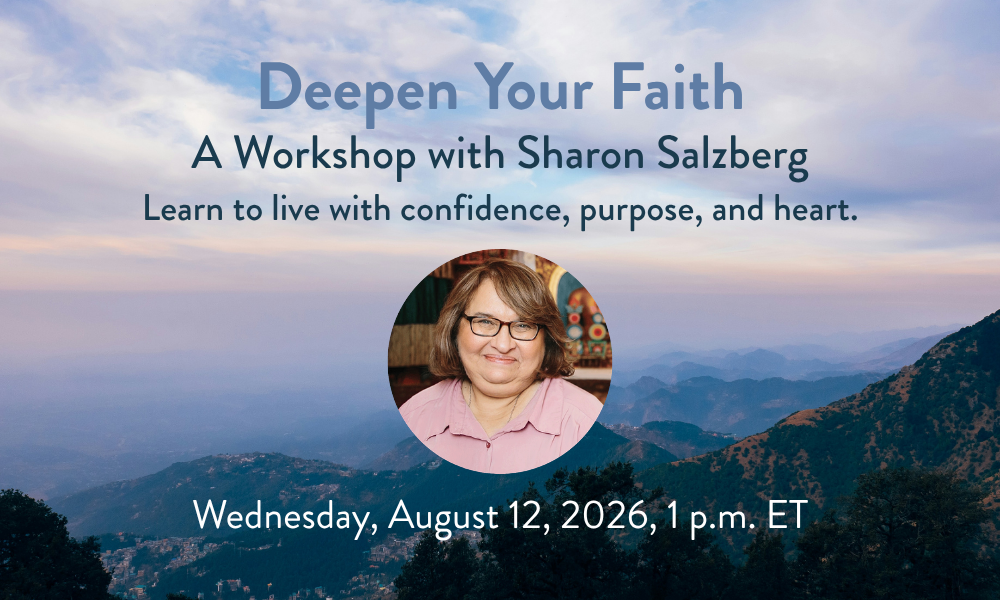 Deepen Your Faith: A Workshop with Sharon Salzberg