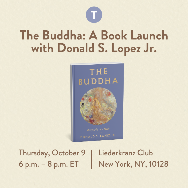 The Buddha: A Book Launch with Donald S. Lopez Jr.