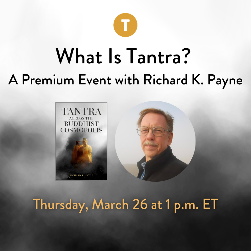 What Is Tantra? A Premium Event with Richard K. Payne